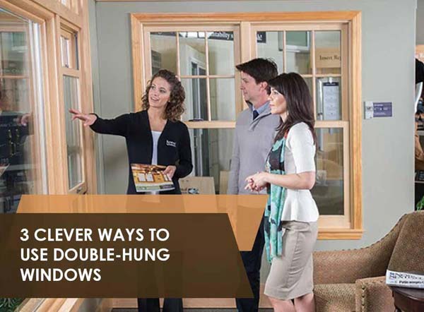 3 Clever Ways to Use Double-Hung Windows