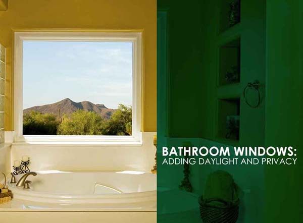 Bathroom Windows: Adding Daylight and Privacy