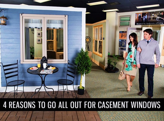 4 Reasons To Go All Out For Casement Windows