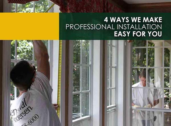 4 Ways We Make Professional Installation Easy For You