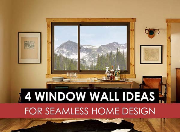4 Window Wall Ideas For Seamless Home Design