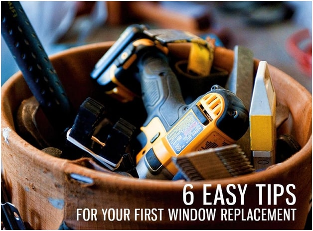 6 Easy Tips For Your First Window Replacement