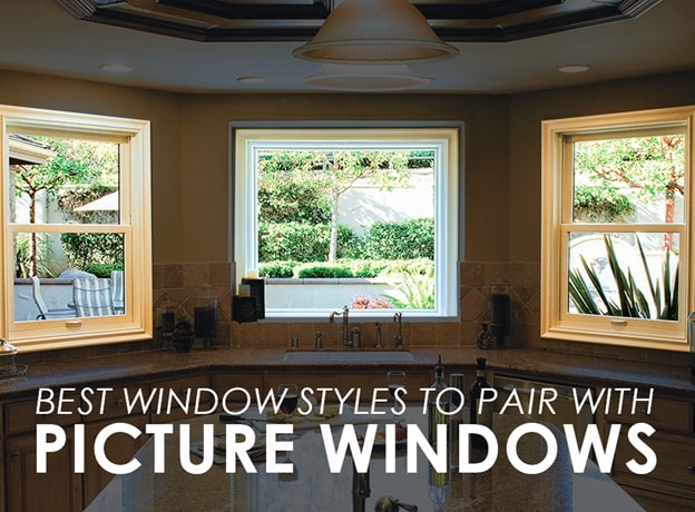 Best Window Styles To Pair With Picture Windows