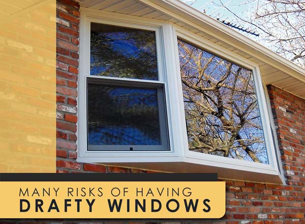 Many Risks Of Having Drafty Windows
