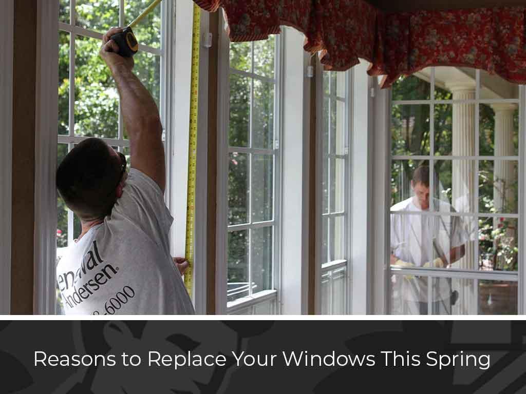 Reasons To Replace Your Windows This Spring